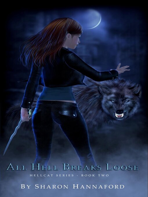 Title details for All Hell Breaks Loose (Hellcat Series Book 2) by Sharon Hannaford - Available